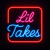 Lil Takes Podcast