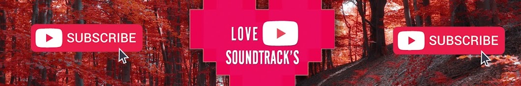 Love SoundTrack's YouTube channel avatar
