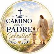 Camino con el Padre Celestial