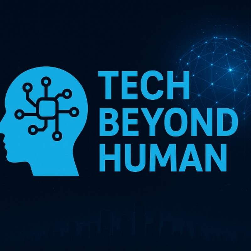 Tech Beyond Human