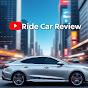 Ride &Car Review
