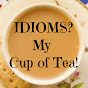 Idioms? My Cup of Tea!
