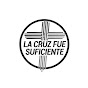 sJsrkmwdDI0-channel-avatar-La Cruz Fué Suficiente