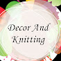 Decor And Knitting 
