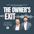 BzdXFv1LcDk-channel-avatar-The Owner's Exit Podcast