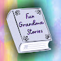 Fun Grandma Stories