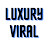 Luxury Viral