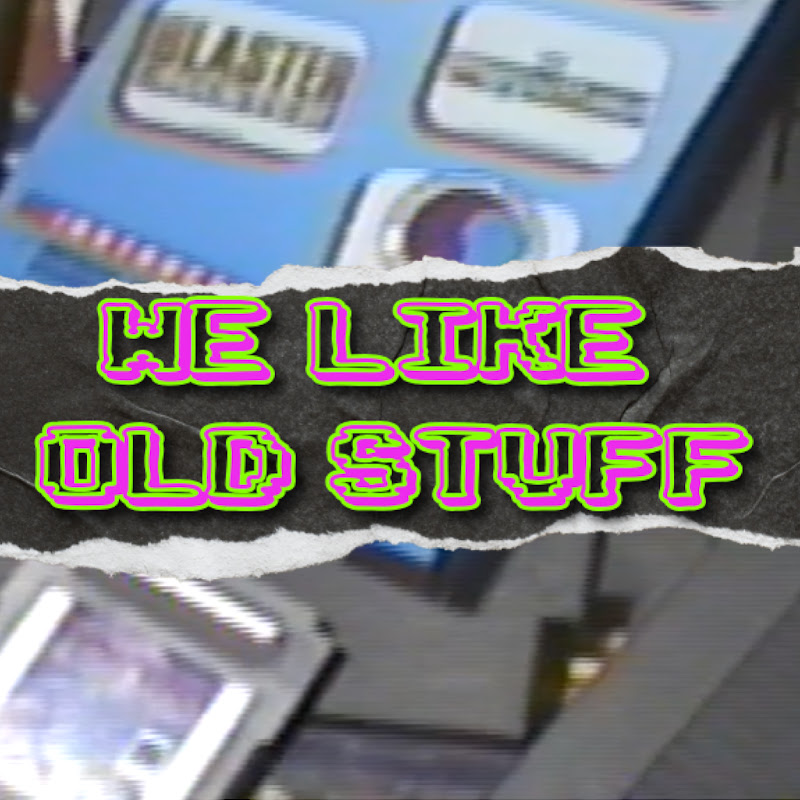 We Like Old Stuff