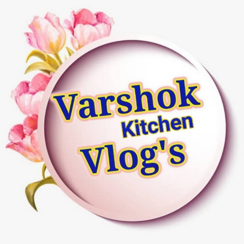 Varshok Kitchen Vlogs