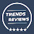 Trends Reviews