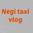 Negi taxi vlog