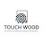 touch wood