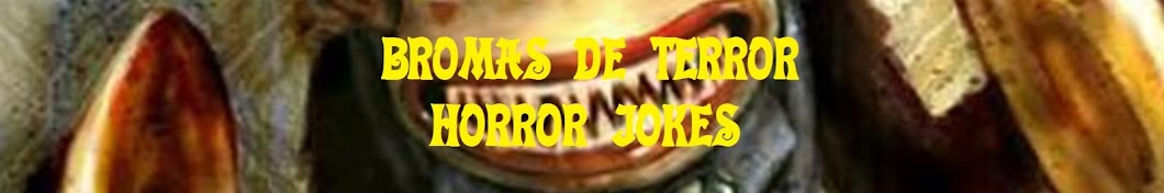 BROMAS DE TERROR - HORROR JOKES Avatar canale YouTube 