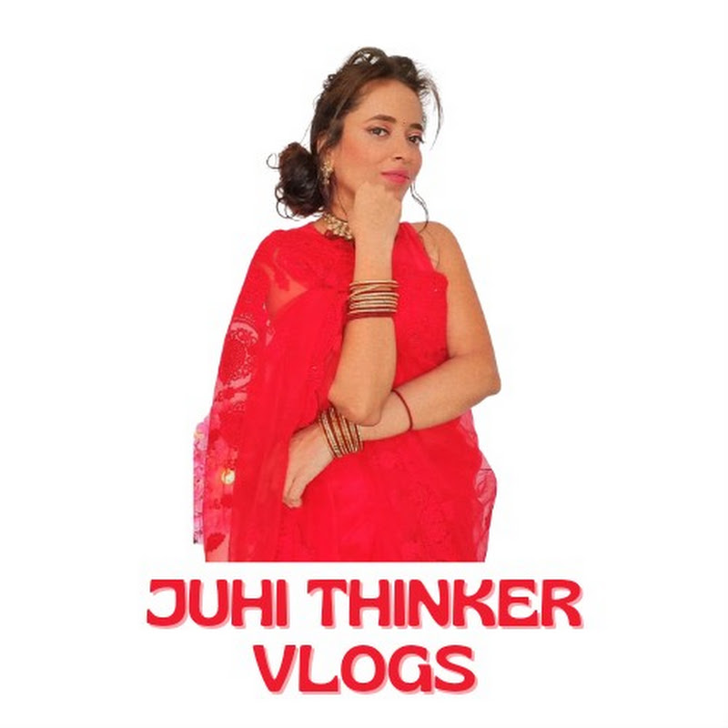 Juhi Thinker Vlogs