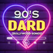 90s Dard - Bollywood Songs