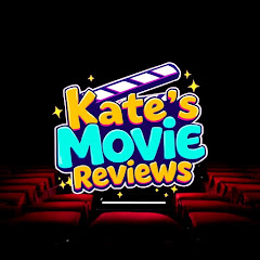Kate's Movie Reviews