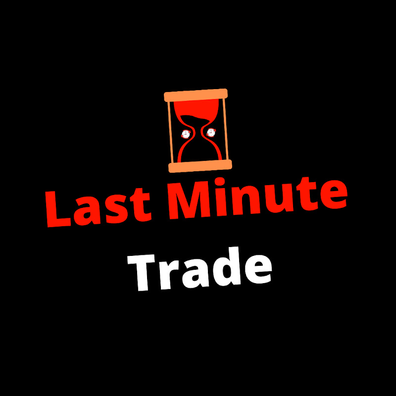 The Last Minute  Trade
