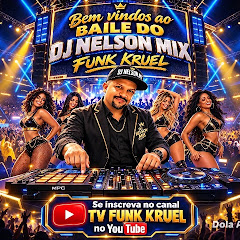 TV FUNK KRUEL ( Bem Vindos ao Baile d DjNelsonMix)