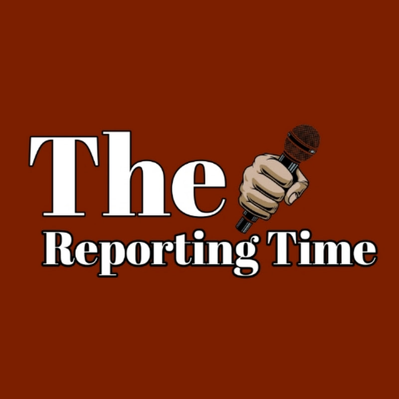 The Reporting Time