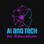 AI and Tech for Education