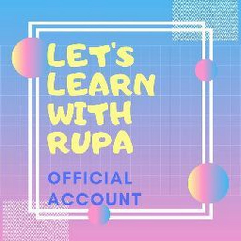 Let's Learn With Rupa