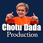 Chotu Dada Production
