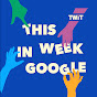 This Week in Google - @ThisWeekinGoogle YouTube Profile Photo