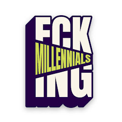 F*cking Millennials 