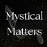 C8Qn2PaMw9Q-channel-avatar-Mystical Matters