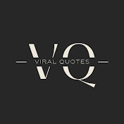ViRaL Quotes
