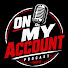 ONoA44u_tbc-channel-avatar-On My Account Podcast