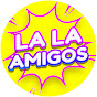 La La Amigos