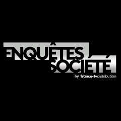 DOCS Enquêtes & Société - FranceTV Distribution