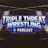9iwohCeU81A-channel-avatar-Triple Threat Wrestling Podcast