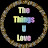 The Things U Love