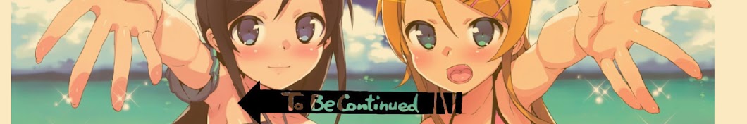 Anime To Be Continued YouTube channel avatar