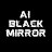 AI Black Mirror 