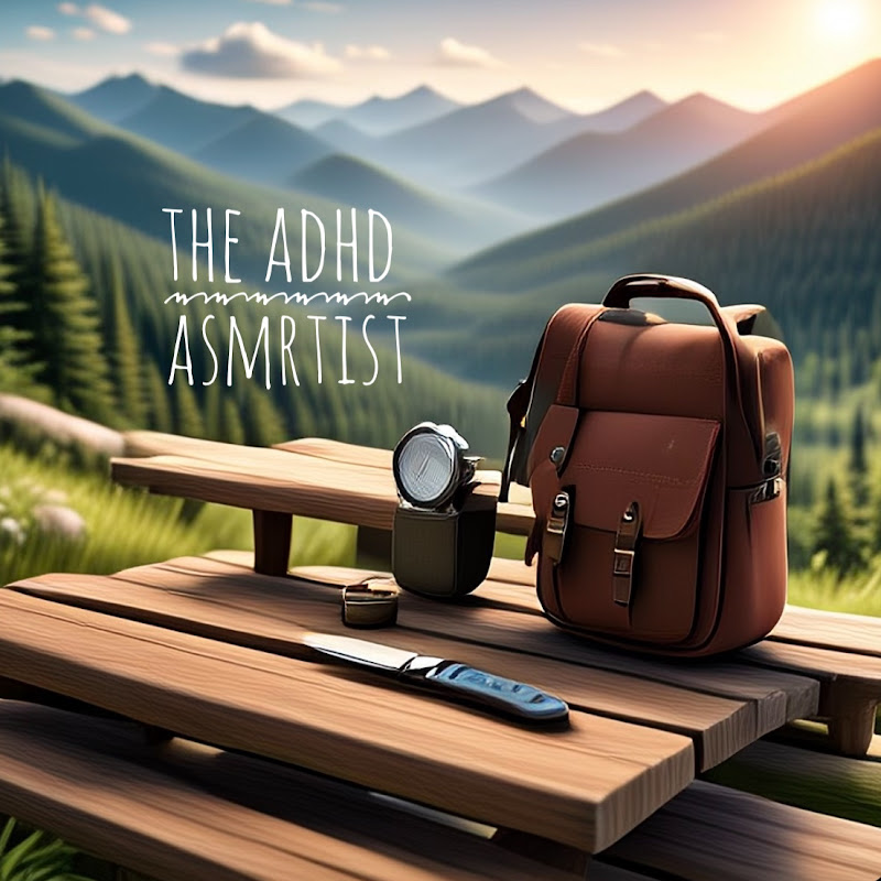 The ADHD ASMRtist