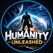 Humanity Unleashed
