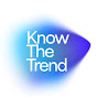 Know The Trend 