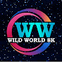 Wild World 8K
