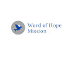 Word Of Hope Mission - @wordofhopemission4576 YouTube Profile Photo