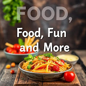 Food Fun And More