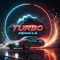 Turbo Vehicle