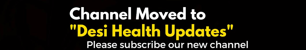 Channel moved to Desi Health Updates Awatar kanału YouTube