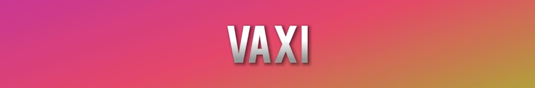 Vaxi Avatar canale YouTube 
