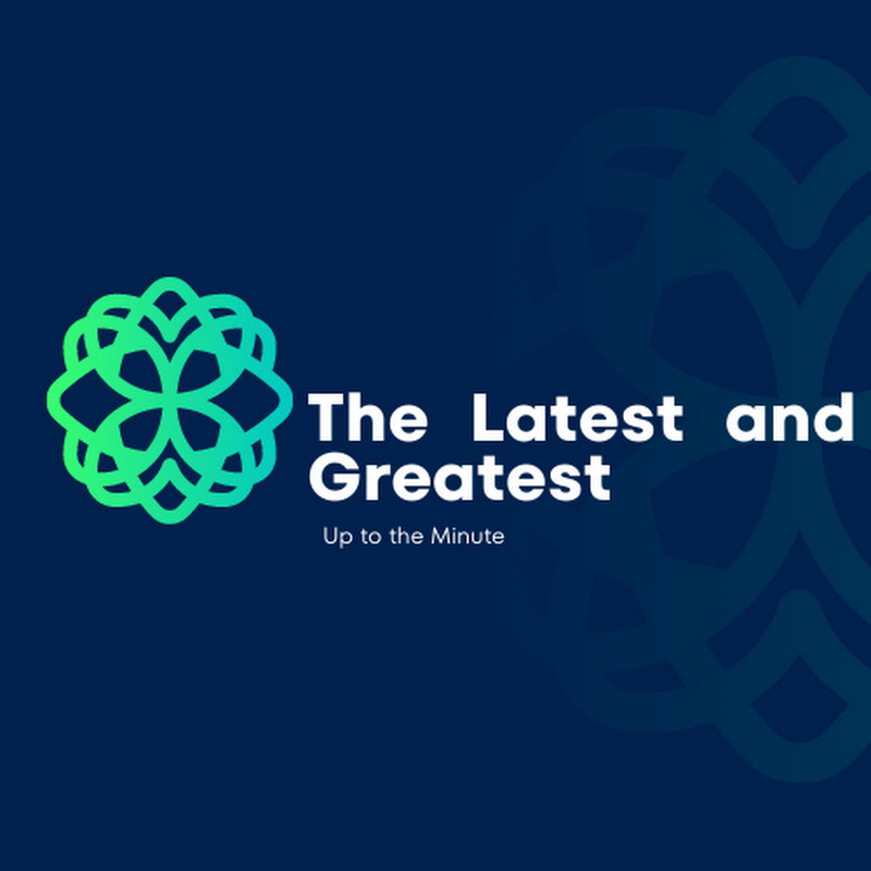 The Latest and Greatest
