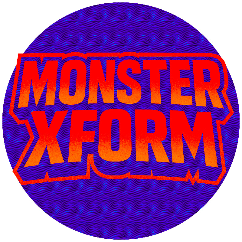 MonsterXform