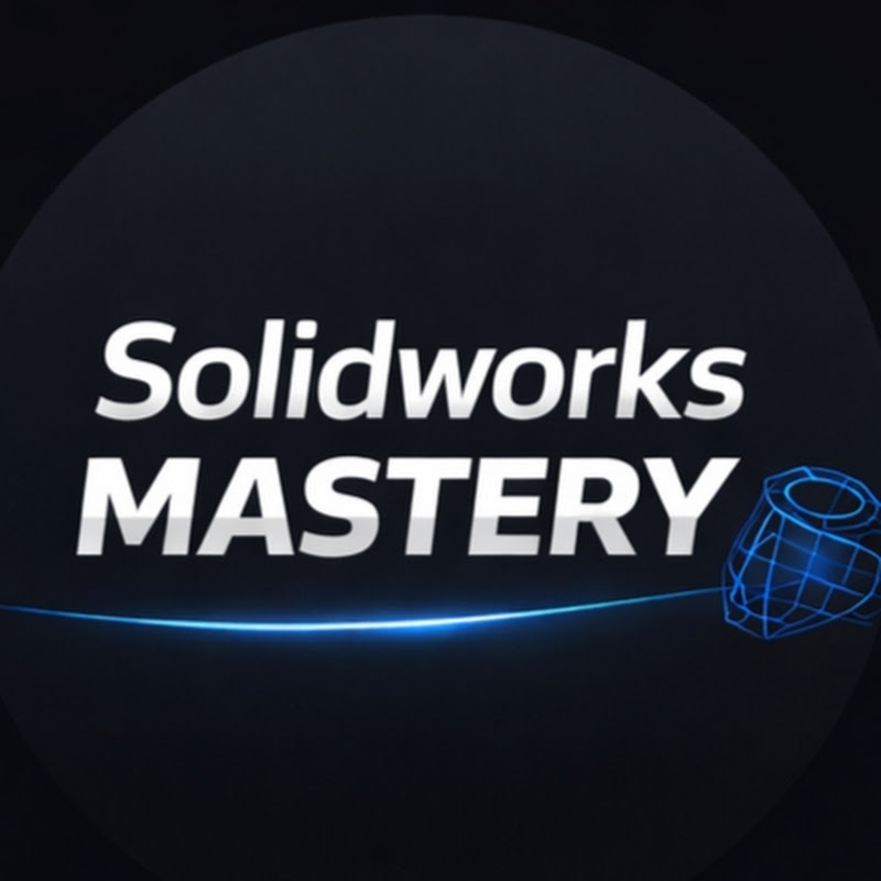 Solidworks Mastery