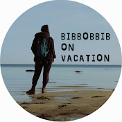 BibBobBib On Vacation